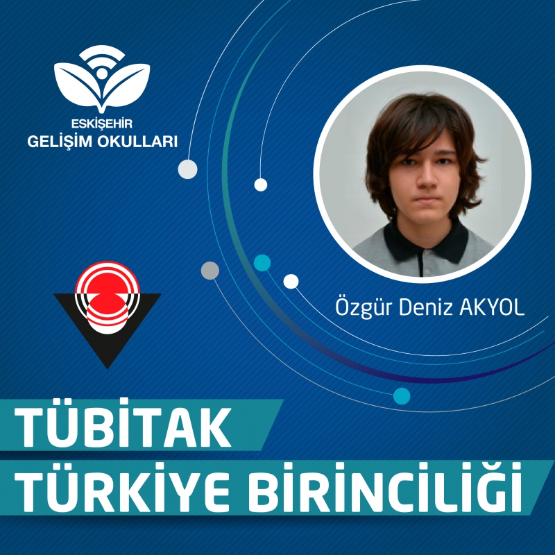 ORTAOKUL ÖĞRENCİMİZ ÖZGÜR DENİZ AKYOL`UN TÜBİTAK TÜRKİYE BİRİNCİLİĞİ