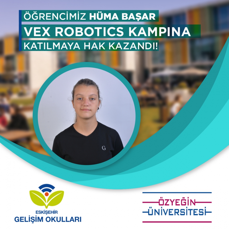 FRC TAKIMIMIZDAN “HÜMA BAŞAR” VEX ROBOTICS YAZ KAMPINDA