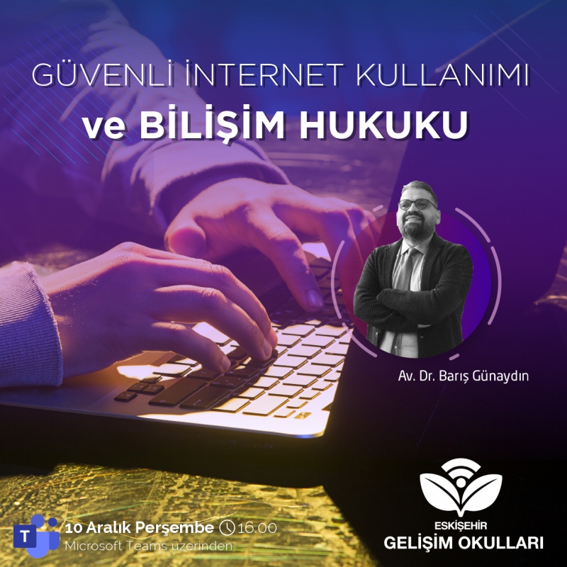 GÜVENLİ İNTERNET KULLANIMI VE BİLİŞİM HUKUKU