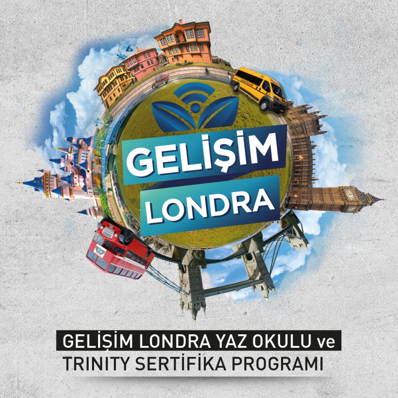 GELİŞİM LONDRA YAZ OKULU ve TRINTY SERTİFİKA PROGRAMIMIZ