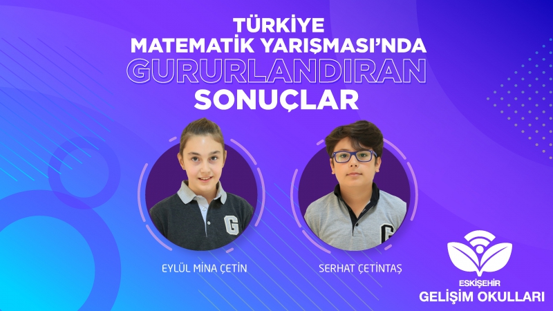 TÜRKİYE MATEMATİK YARIŞMASINDA GURURLANDIRAN SONUÇLAR